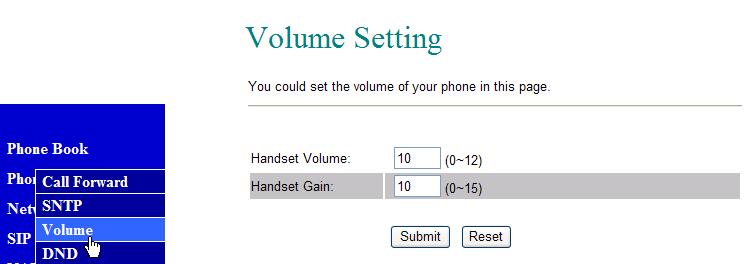 Volume 8.18. You can setup the Handset Volume and Handset Gain in this page.