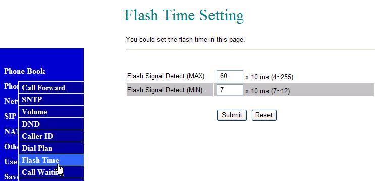Flash Time 8.30. You can set the flash time duration for the telephone flash key or hook switch in this page.