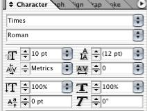 Formatting Characters Click the A (text) button to see character attributes (font, size, line height, tracking, kerning, superscript, subscript, underline, etc.