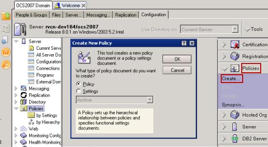 Figure 12: Create Policy for the videoconferencing user group 6. Select Policy in the window and select OK. 7. Select Basics and enter a name for the policy in the Policy name field such as SM_POLICY.