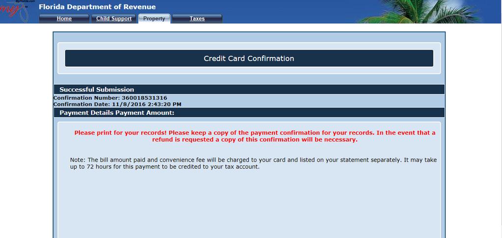 Step 8c Paying with Credit Card When the system has successfully received your payment, you will see the Credit Card Confirmation page.
