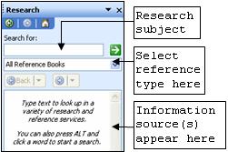 of a foreign-language word, or translating a word into another language. The Research Task Pane can be opened from the Standard toolbar. 5. Select the desired information.