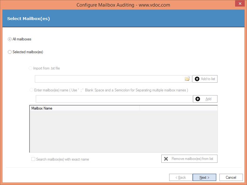 Figure 2: Dialog box to customize the auditing of Exchange Mailboxes 3. Select any of the following options. A. All Mailboxes: Select this option to audit the accesses to all mailboxes by default. B.