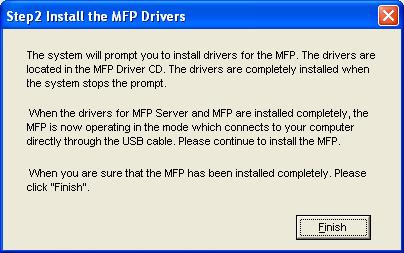 9. The following message is displayed to remind you that you are now installing the MFP Drivers.