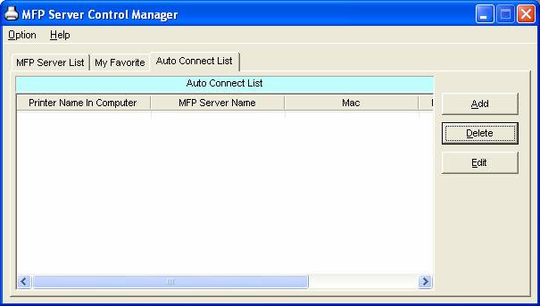 5.3 Auto Connect List To let the system occupy the MFP server automatically when you want to print a document just like the behavior of using traditional print server, you can add the MFP into your
