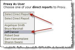 Proxy As User A Supervisor may also create a acting as one of their direct reporting Supervisors. This function can be used to initiate a for an Direct Report s Employee.
