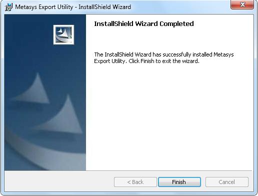 5 SP1, which is included on the Metasys Export Utility installation media. 8. Figure 7: InstallShield Wizard Complete Screen Click Finish. Restart the computer.