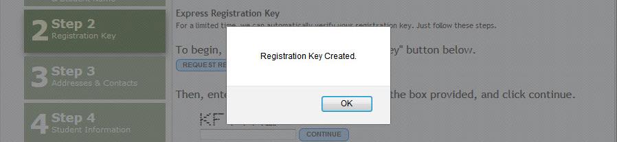 Click Request registration key to request a key for your student. A message is displayed stating Registration Key Created. Click OK. 2.