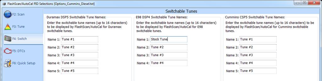 d. Select OK. Switchable Tune Configuration 1. Select the [F4: Switch] option in the left-hand pane. 2.