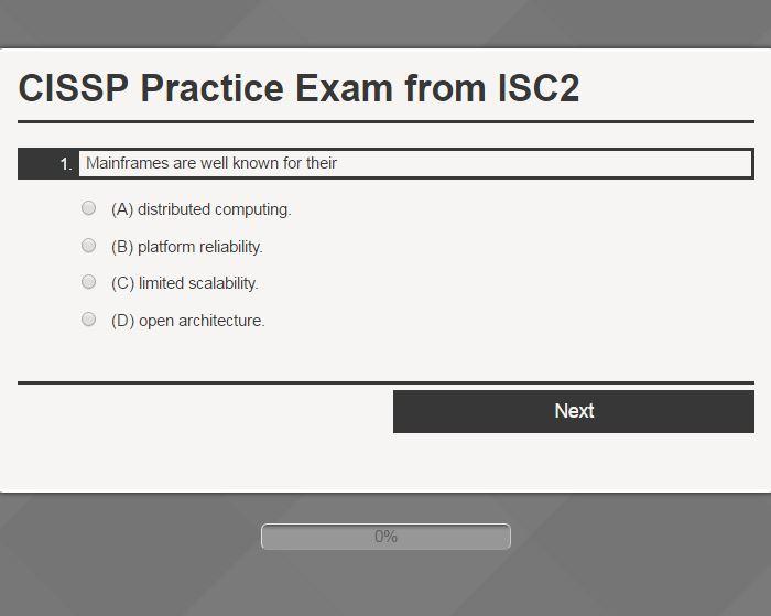 Step 1: Test Your Knowledge First, test your knowledge by taking the CISSP practice exam.