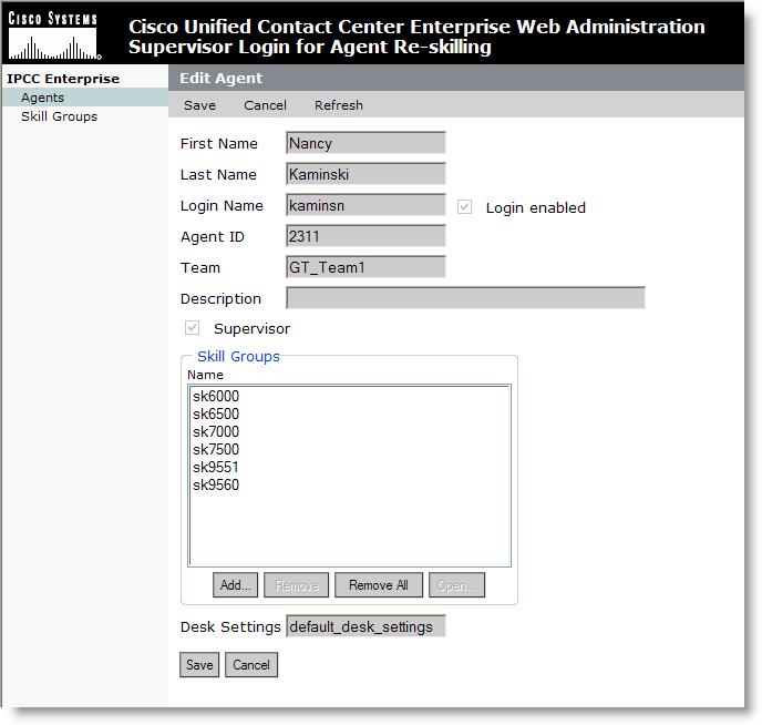 Re-skilling Agents 4. Select the agent by clicking the agent s login name. The Edit Agent window appears (Figure 37). Figure 37. Edit Agent window 5.