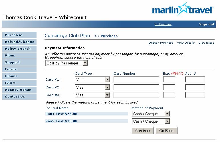 Payment Information We accept multiple forms of payment. A client can use up to 3 credit cards and cash/cheque. Payment information can be split by passenger, by percentage, or by amount.