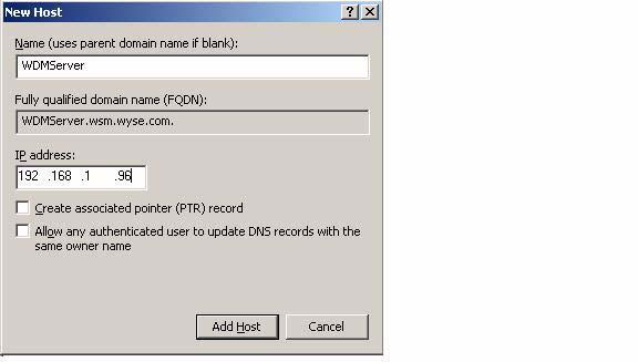 WDM Mass Imaging Tool and Device Imaging 199 Configuring a WDM Server Host Name in the DNS Server On the DNS server, configure a host name record using the name WDMServer and including the IP address
