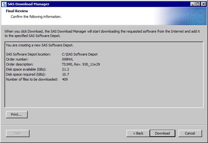 Creating SAS Software Depots 35 14. The SAS Download Manager has finished collecting order input.