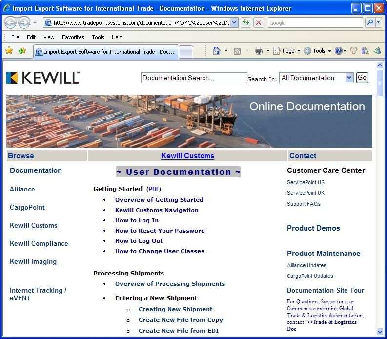 Kewill Customs Online Documentation Website: User Documentation All the current user documentation can be found on the website.