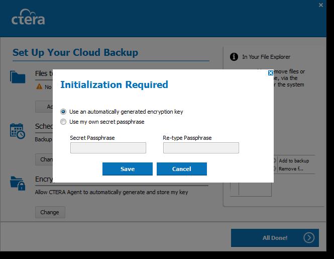 Cloud Mode The Initialization Required dialog box opens. a Select Use my own secret passphrase, enter the desired passphrase in the Secret Passphrase and Re-type Passphrase fields. b Click Save.
