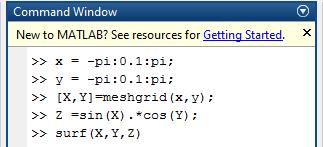 1:pi; Use meshgrid to make matrices (this is the same as loop)» [X,Y] = meshgrid(x,y); To get