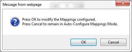 Mapping Auto-Configure Mode to Manual Configure Mode To transition from Auto-Configure Mapping Mode to Manual Configure Mode, click the dropdown at the top of the Mapping Configuration page and