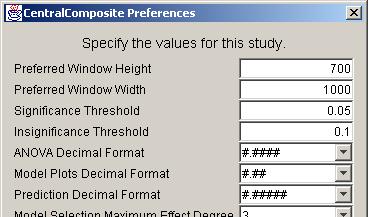 Figure 4.: Preferences dialog half of the experiments will already have been completed. After the remaining half are run, an analysis of the full resolution 2 k design can be performed.
