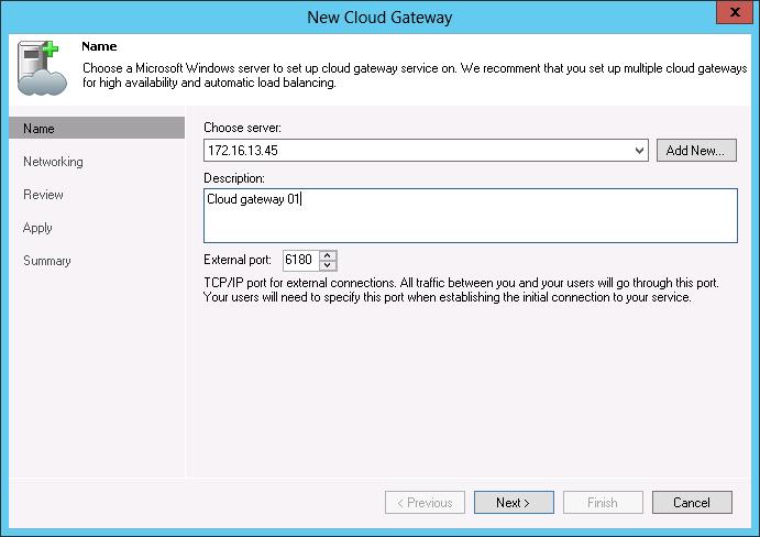 Step 2. Choose Server At the Name step of the wizard, specify settings of a server that will be used as a cloud gateway. 1.