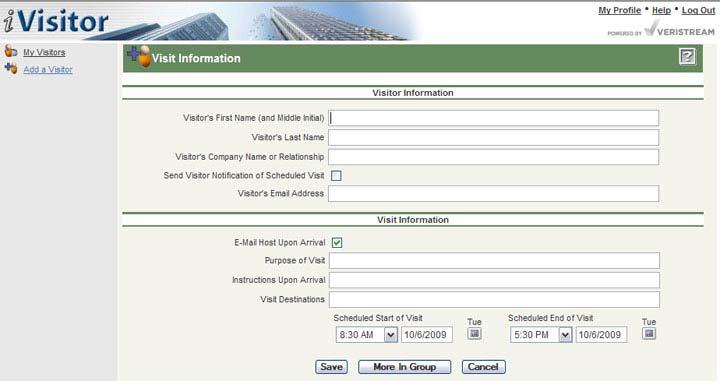 User Guide 4 ADDING A VISITOR Clicking the Add A Visitor link from the Employee s MY VISITORS page, provides the ability to pre-enroll visitors for yourself or for others in your organization.