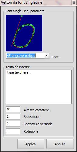 Vector Font (SingleLine) This function create a polylines from real internal Single Line Fonts. The Single Line fonts are special fonts that can be used for engraving text and part numbers.
