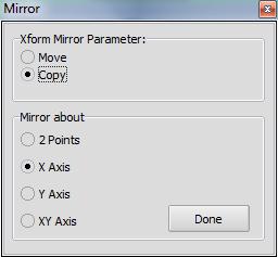 To mirroring entities: 1. Select one or more entities you want to mirror and press Done from the drop down menu. In alternative, use "Window select" with related status-button activated. 2.