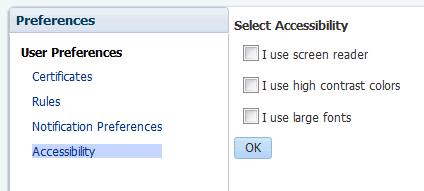 Chapter 1 Understanding Process Workspace 2. In the Preferences pane, click Accessibility. The Select Accessibility page appears, as shown in Figure 1-1. Figure 1-1 Select Accessibility panel 3.