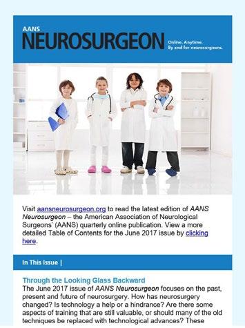 Online and Email Opportunities AANS Neurosurgeon etoc A distribution vehicle for each new issue of AANS Neurosurgeon, etocs are electronic tables of contents listing issue features and highlights