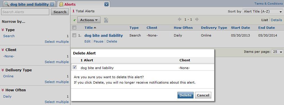 How do I delete an alert? To delete an alert you no longer want to run, follow the steps below. 1.