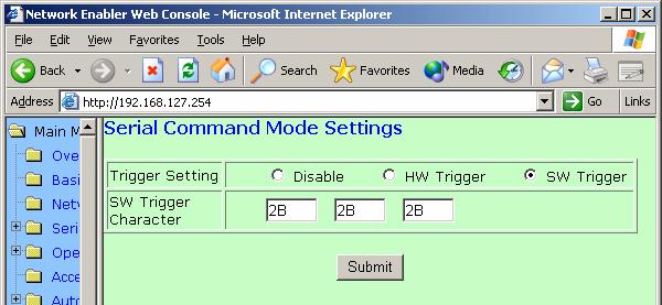 NE-4100 Series Serial Command Mode User s Guide 3. Modify the Trigger Setting and SW Trigger Character as needed, and then click on Submit.