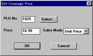 5. Enter the campaign PLUs. Click the Add button to add a PLU to the campaign. This opens a dialog (shown below) to specify the PLU number and price.