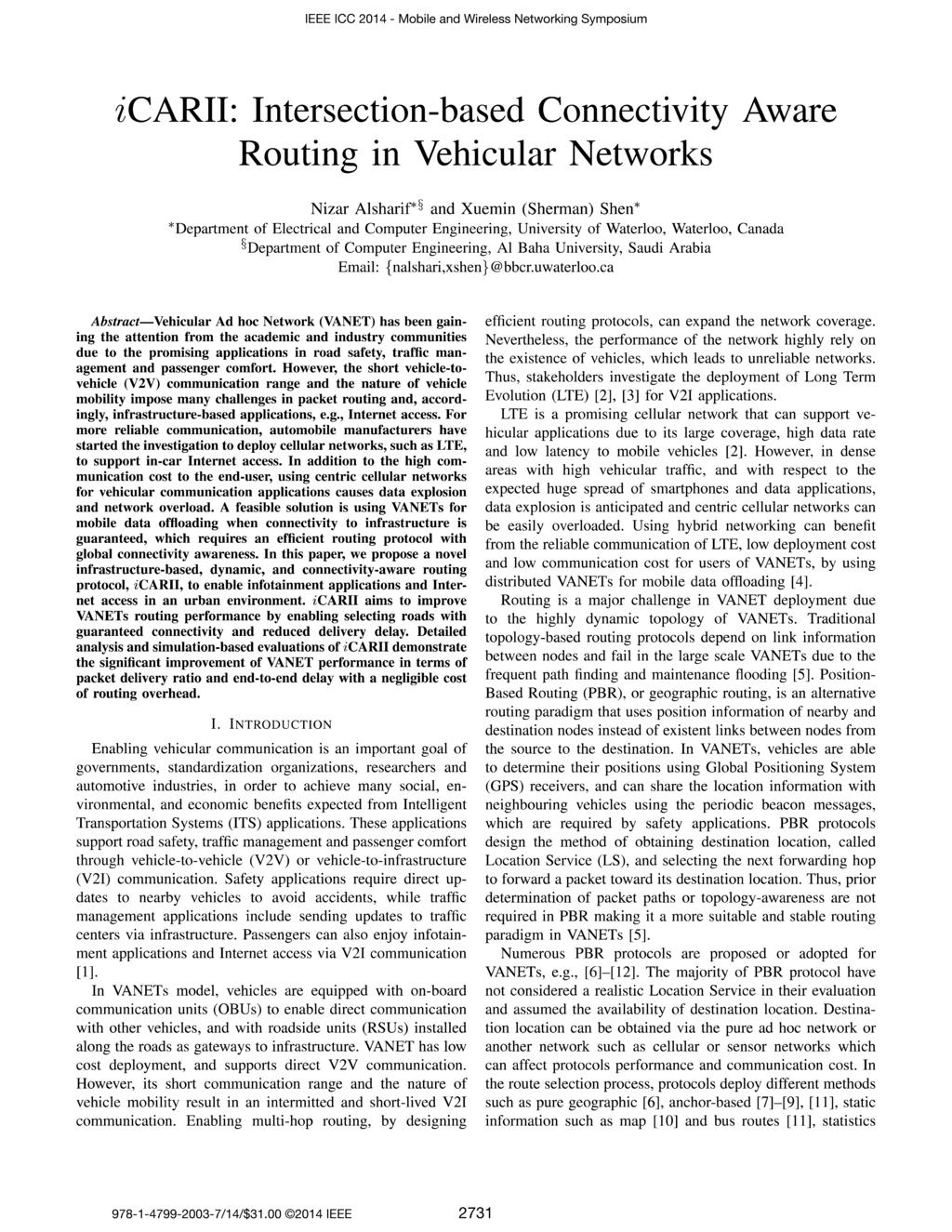 icarii: Intersection-based Connectivity Aware Routing in Vehicular Networks Nizar Alsharif* and Xuemin (Sherman) Shen* *Department of Electrical and Computer Engineering University of Waterloo