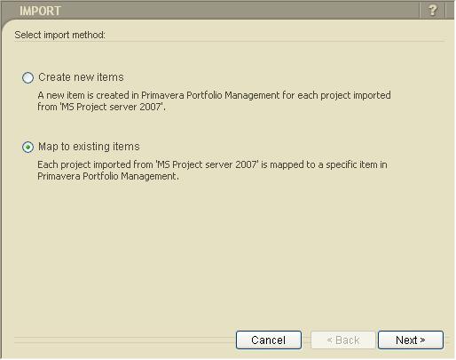 4-12 Primavera Portfolio Management Bridge for MS Project Server 2007 -- Users Guide 3 Click Import.