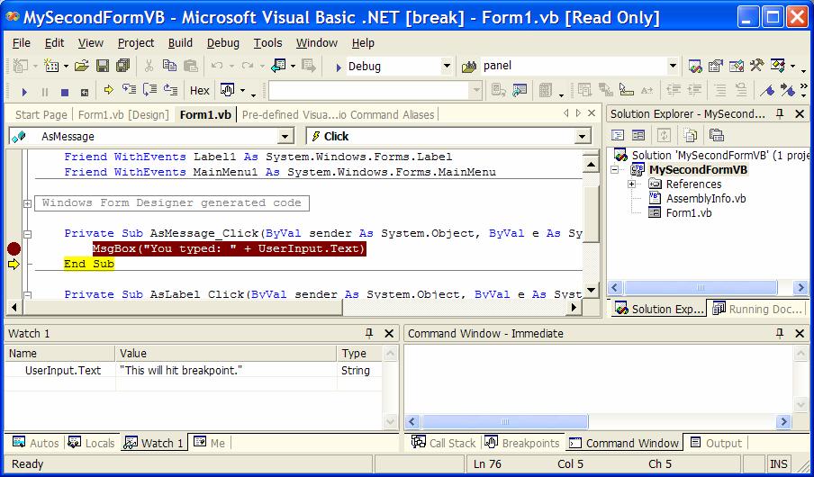 Debugging 5 of 5 When you click the ok button on the message box to make it go away, you'll be returned to the debugger, which will now be highlighting the End Sub line, as shown in Figure 2-4.