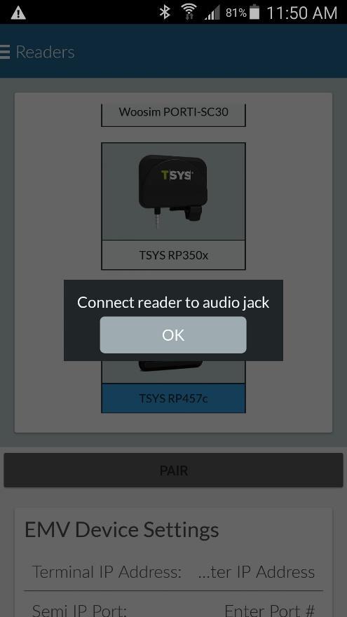 9. Tap OK to Connect reader to audio jack. 9.