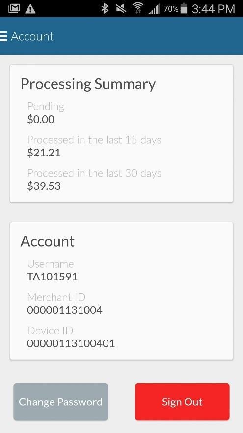 View Account Information The Account page gives you a quick view of the dollar amount you have processed in the last 15 days and the last 30 days, the amount still pending settlement, some basic
