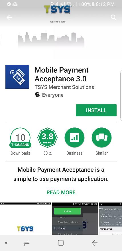 Mobile Payment Acceptance 3.0 Application Download TSYS Mobile Payment Acceptance application is available in Google Play on Android smartphone devices.