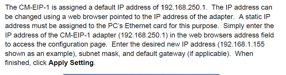 The IP address for the CM-EIP- 1 cannot be configured from within the G9SP