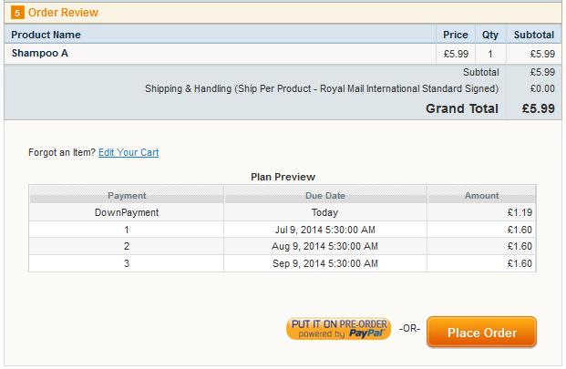 3. Use as Payment Option Order Review Step Preorder instalment plan which is recently chooses at payment step is also appear in Order Review step.