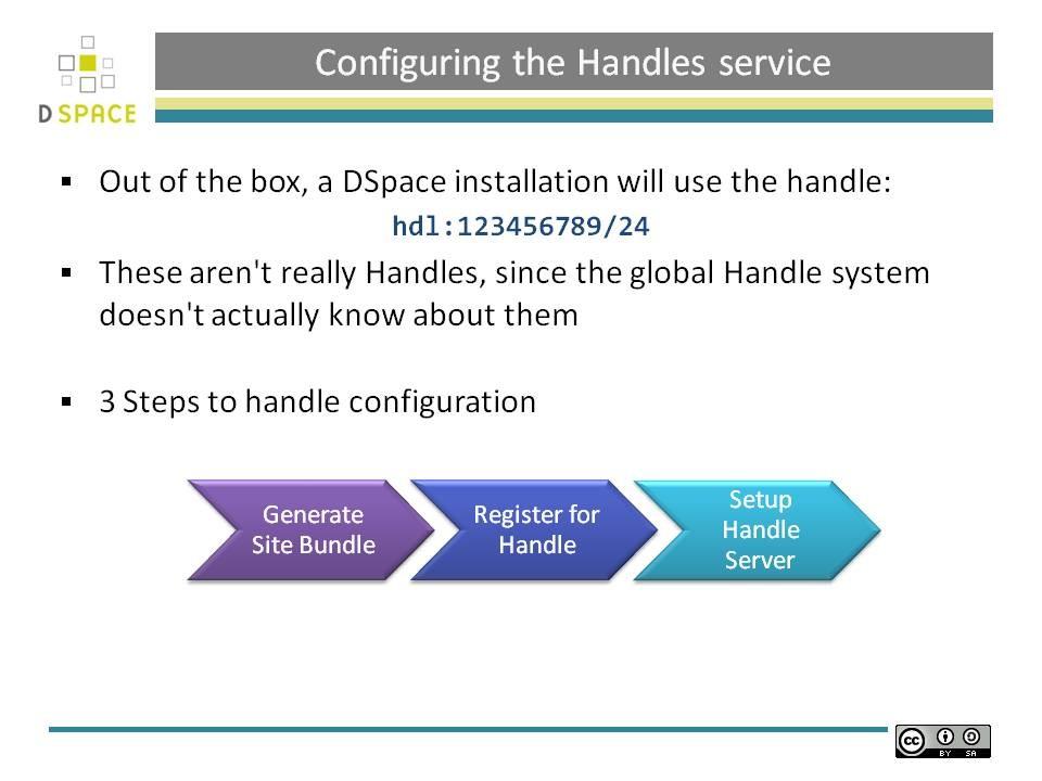 Configuring the Handle Service Configuring the Handle Service First a few facts to clear up some common misconceptions: You don't have to use CNRI's Handle system.
