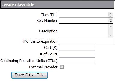 4.4.1 CLASS TITLES A Class Title is a course that will be scheduled and taught. To create a Class Title: 1. Click New next to the Class Title dropdown menu. 2.