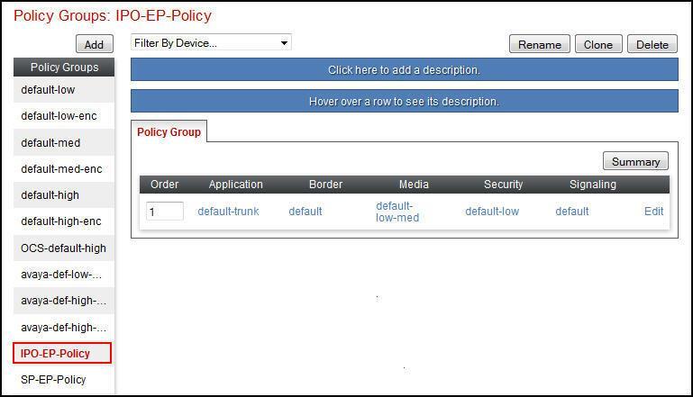 6.10.1. End Point Policy Group Avaya IP Office For the compliance test, the end point policy group IPO-EP-Policy was created for Avaya IP Office.
