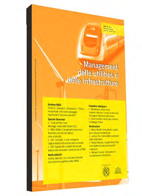 Quarterly Journal Management delle Utilities e delle Infrastrutture Public services and infrastructures are essential in an economic and social perspective.