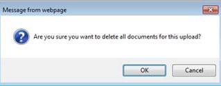 Deleting All Documents Uploaded Via a CSV File. To delete all documents uploaded via a CSV file: 1. From the Home or Workspace pages, click File Upload under Actions. 2. The File Upload page appears.