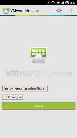 IH Anywhere for Android Installation Internal Access In the VMware Horizon View Client enter the following information: Server Name or Address: Ihanywhere.