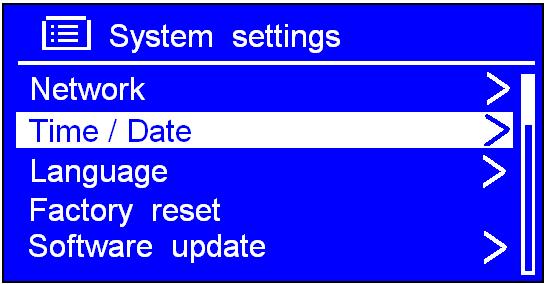 Clock Settings 1. At any point, you can enter <MAIN MENU> <SYSTEM SETTINGS> <TIME/DATE>. Press OK. 2. Press OK to enter <Set Time/Date>, and then press or to set date. Press OK to confirm.