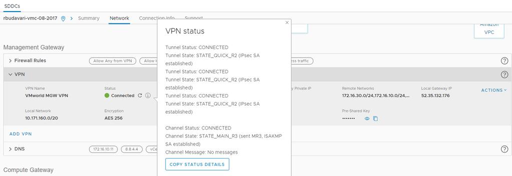 VMC VPN Connectivity Details VMC Console provides streamlined VPN configuration Policy Based VPN from NSX