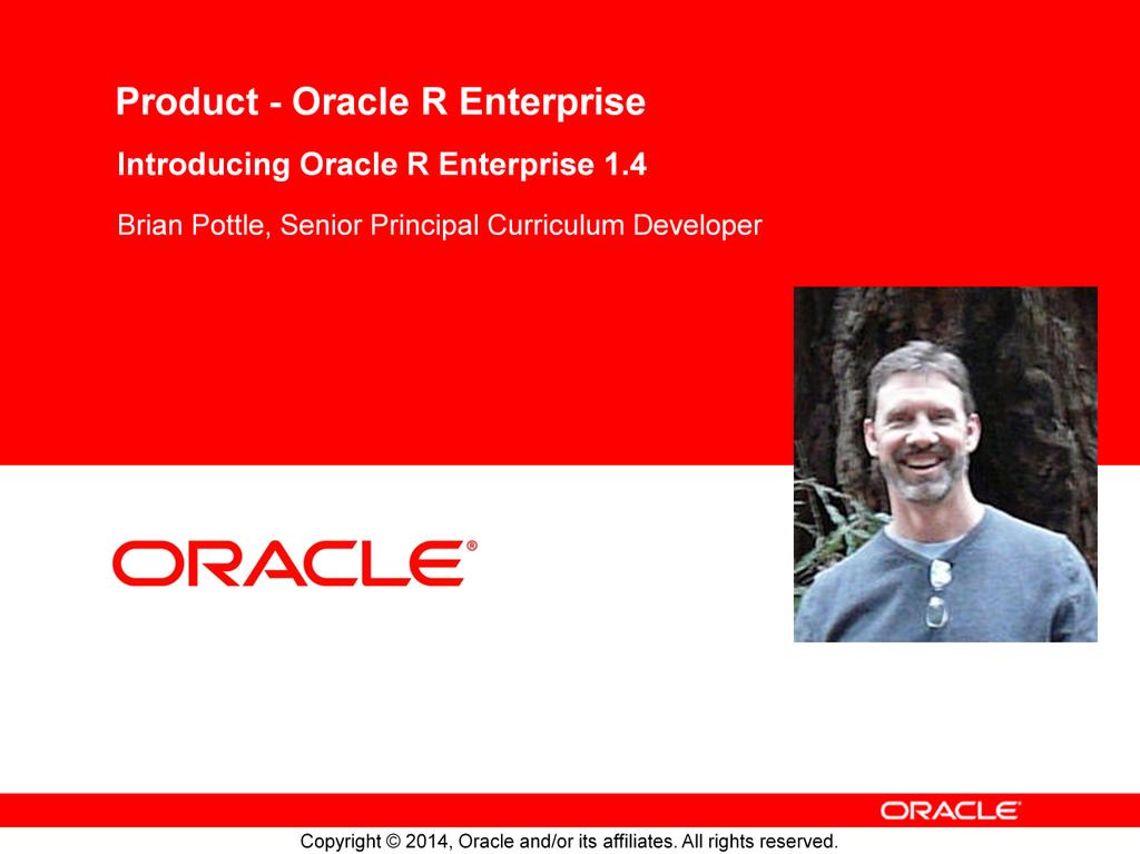 Hello, and welcome to this online, self-paced lesson entitled Introducing Oracle R Enterprise.