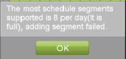 Figure 25. Advanced Schedule Configuration Error Messages 8. Select the Add button to add time frame to schedule.